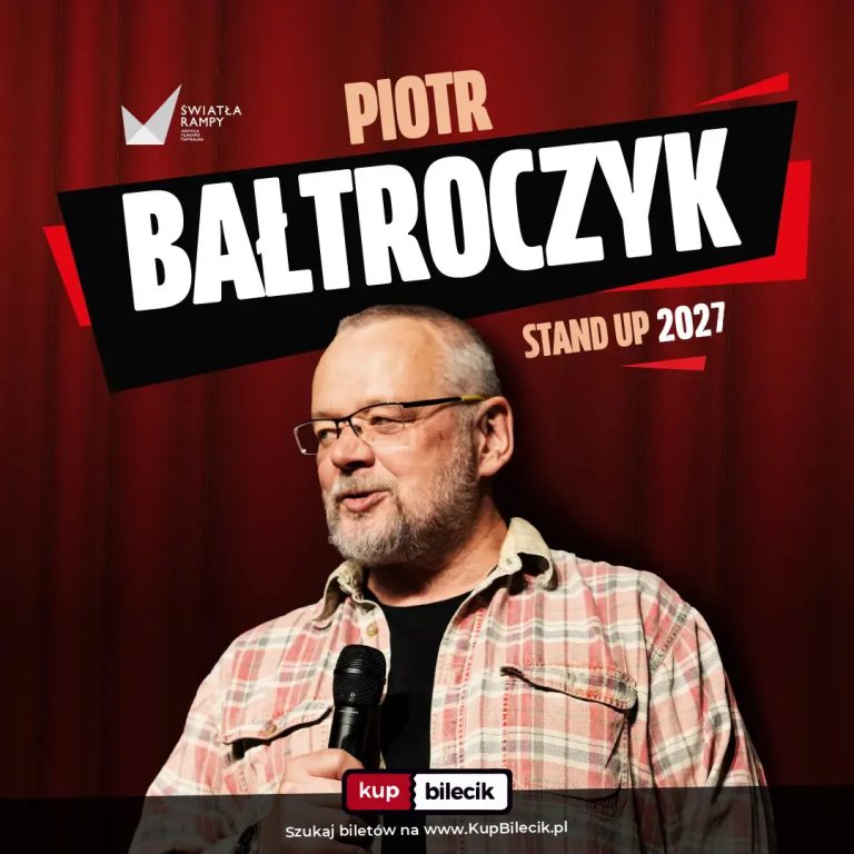 Piotr Bałtroczyk - STAND UP 2026