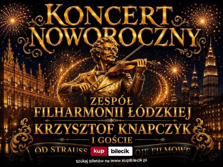 Koncert Noworoczny - Od Straussa aż po największe przeboje filmowe