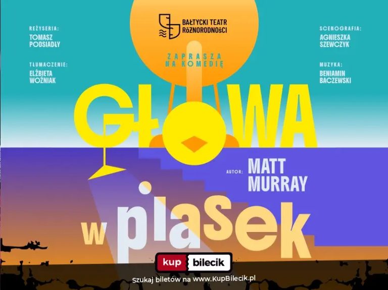 "Głowa w piasek" - Bałtycki Teatr Różnorodności