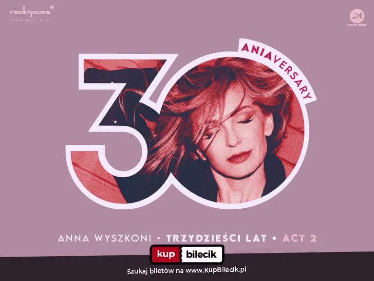 Anna Wyszkoni - koncert "30 lat"