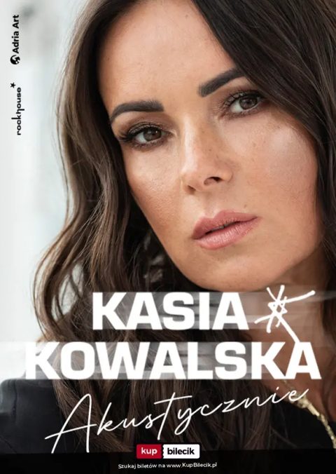 Kasia Kowalska  - Akustycznie