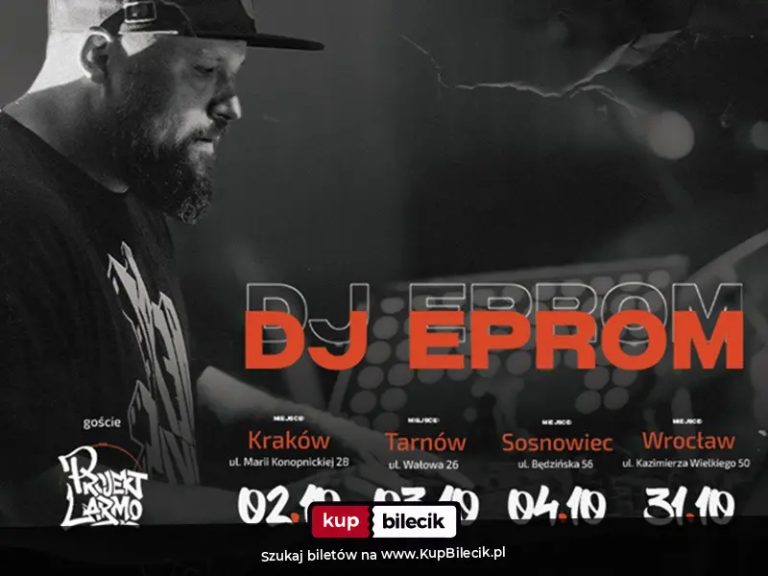 DJ EPROM Tour | Gość specjalny: Projekt LARMO