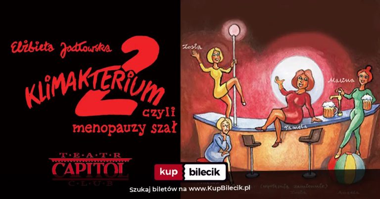 Klimakterium 2, czyli menopauzy szał