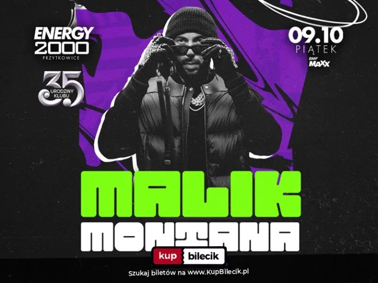 Malik Montana 09.10 - 35 Urodziny Energy 2000 Przytkowice [16+]