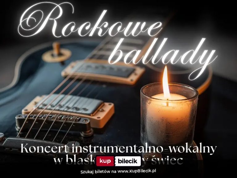 Koncert przy świecach - Rockowe ballady przy świecach