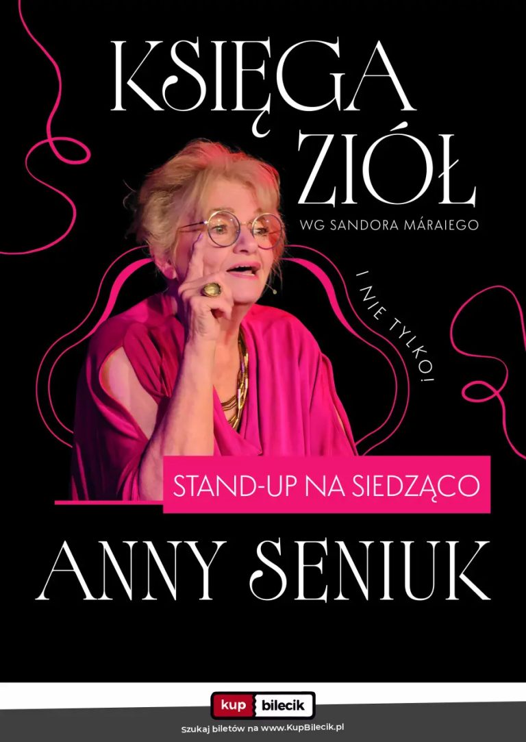 Księga ziół (i nie tylko...), czyli stand-up na siedząco Anny Seniuk