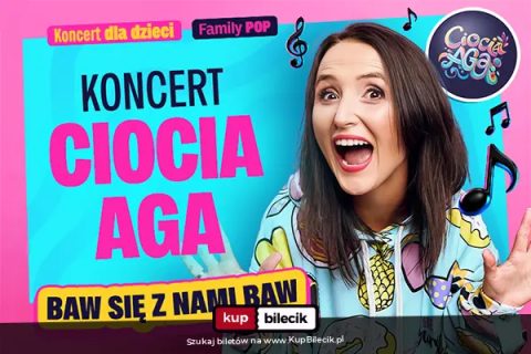 Ciocia Aga (Agnieszka Sadowska) w koncercie "Baw się z nami baw"