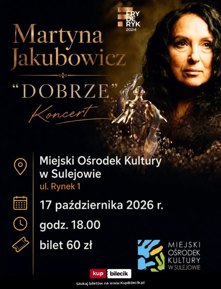 Koncert "Dobrze" Martyny Jakubowicz w Sulejowie!