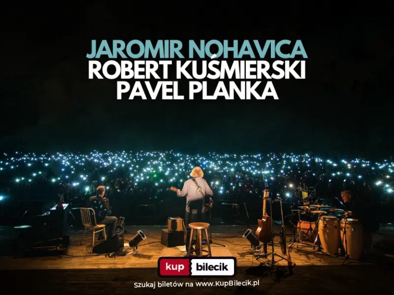 JAROMIR NOHAVICA, ROBERT KUŚMIERSKI I PAVEL PLANKA W CAVATINA HALL