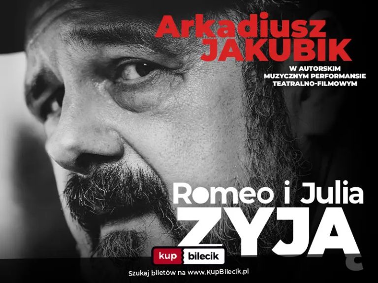 Romeo i Julia żyją - spektakl muzyczny Arkadiusza Jakubika