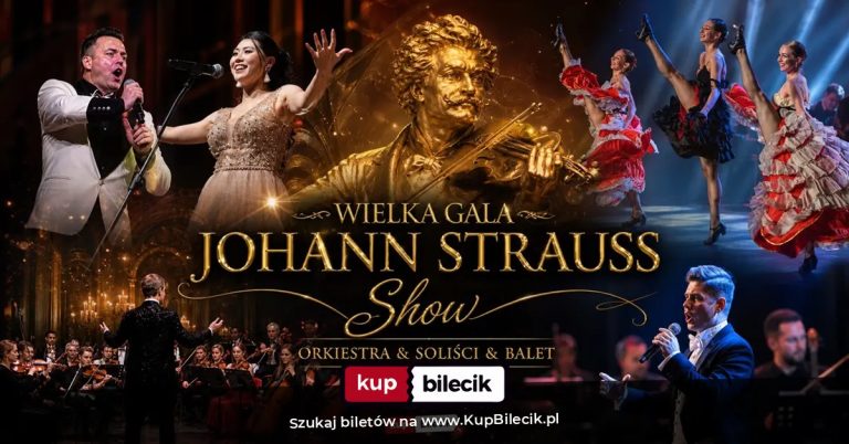 Wielka Gala Johann Strauss Show - Orkiestra & Soliści & Balet