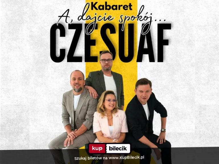 Nowy prograKabaret Czesuaf - nowy program "A dajcie spokój"m "A dajcie spokój"