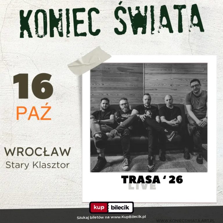 KONIEC ŚWIATA zagra we Wrocławiu!
