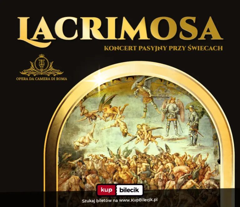 Lacrimosa - koncert pasyjny: Wieczór muzyki sakralnej