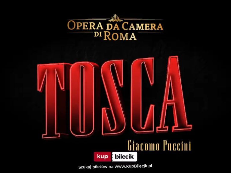 Opera da Camera di Roma: Koncertowe wydanie opery "Tosca" Giacomo Pucciniego