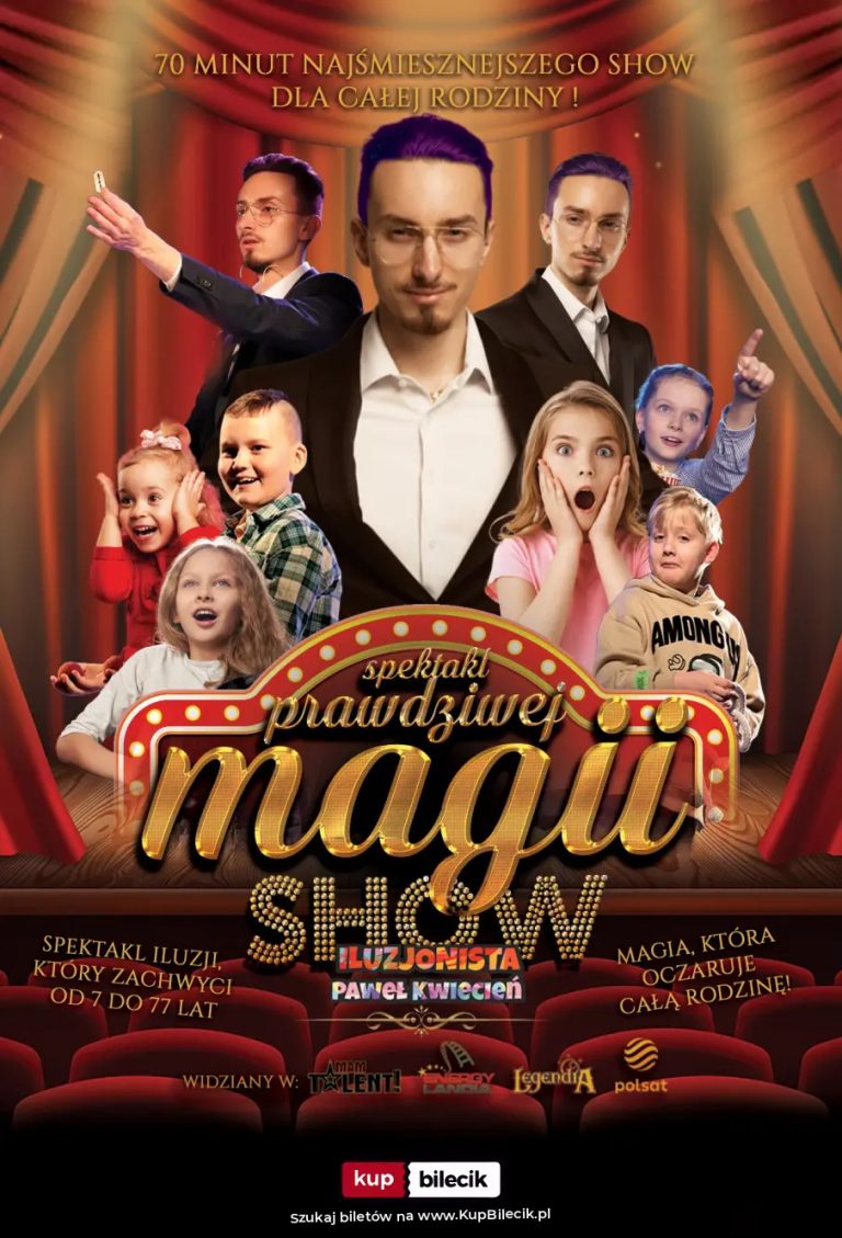 Paweł Kwiecień: Prawdziwa Magia - Familijny Spektakl Iluzji
