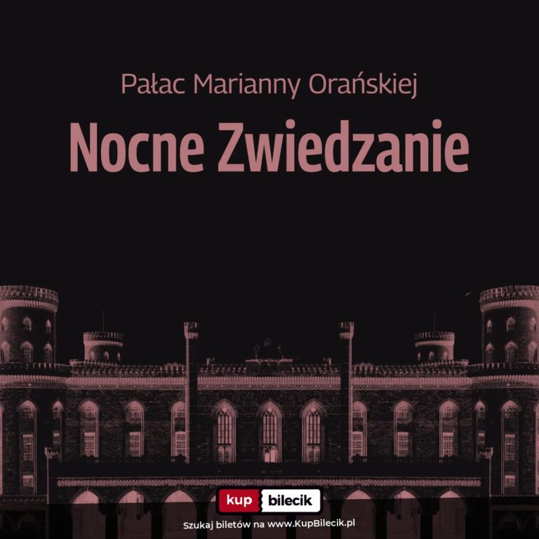 Nocne zwiedzanie Pałacu Marianny Orańskiej w Kamieńcu Ząbkowickim