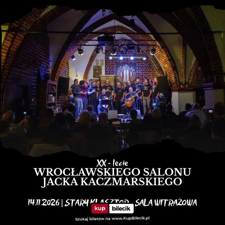XX - lecie WROCŁAWSKIEGO SALONU JACKA KACZMARSKIEGO