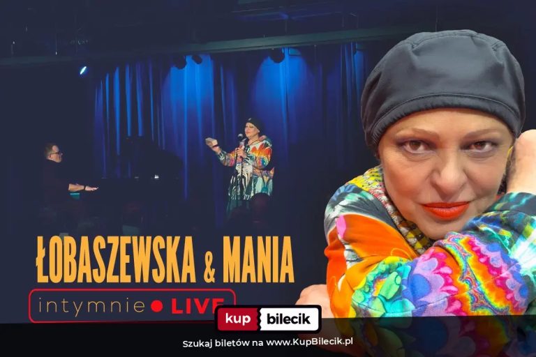Grażyna Łobaszewska: Łobaszewska & Mania. intymnie LIVE - recital rejestrowany na nowy album Artystki