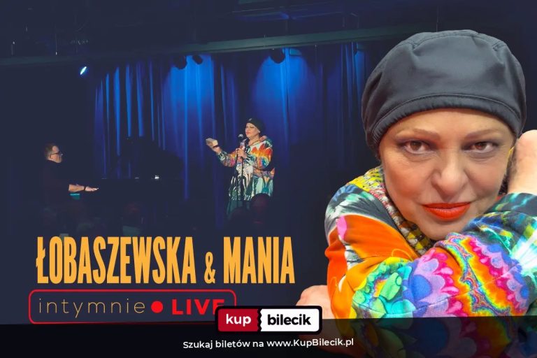 Grażyna Łobaszewska: Łobaszewska & Mania. intymnie LIVE - recital rejestrowany na nowy album Artystki