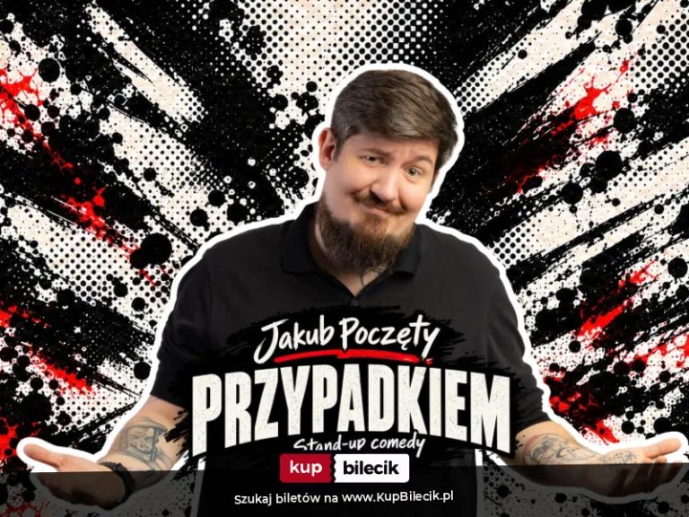 Stand-up ! Jakub Poczęty: "Przypadkiem"- NOWY PROGRAM!