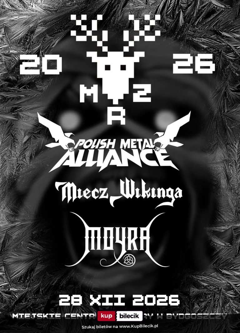 METALOWE ZAKOŃCZENIE ROKU VOL. XII: POLISH METAL ALLIANCE + Miecz Wikinga i Moyra