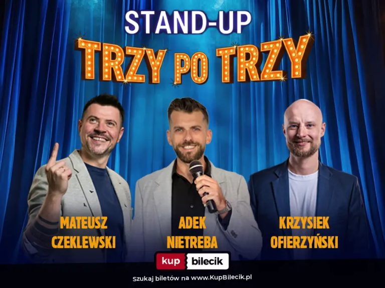Stand-up Trzy po Trzy! Nietreba, Czeklewski, Ofierzyński