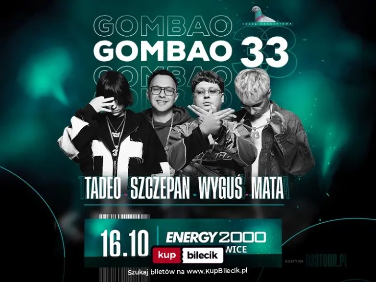 GOMBAO 33 - MATA, WYGUŚ, TADEO, SZCZEPAN - ENERGY 2000 PRZYTKOWICE 16.10 [16+]