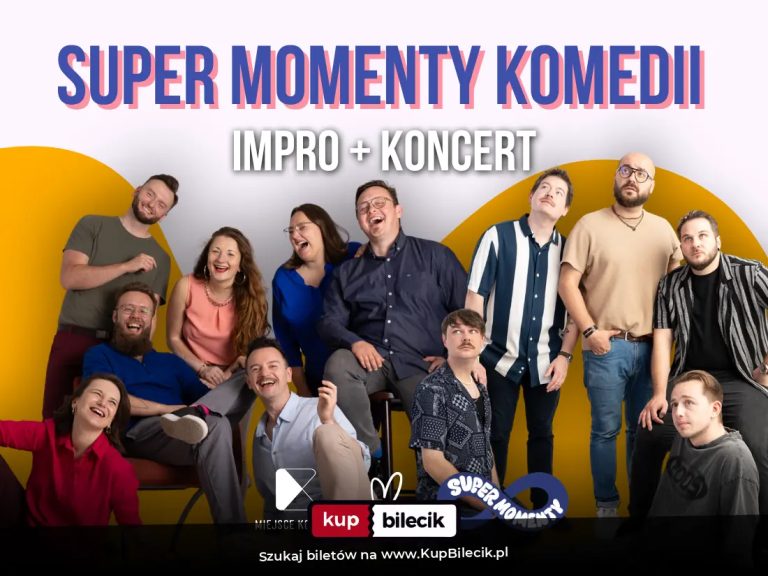 Super Momenty Komedii - Impro + Koncert