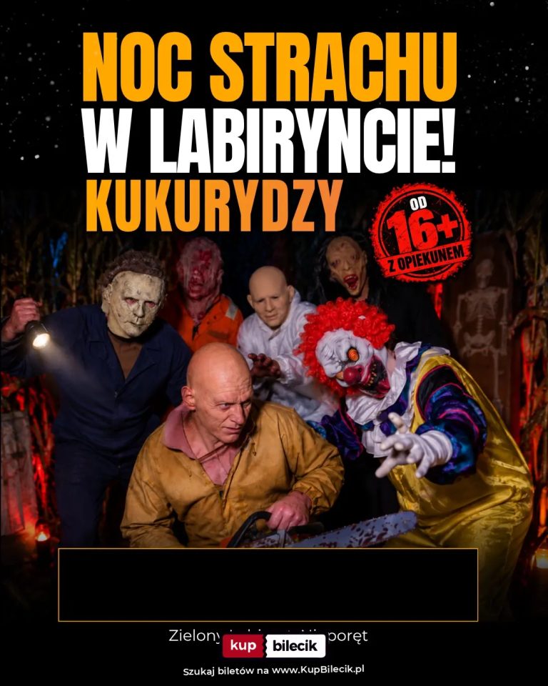 Noc strachu w Zielonym Labiryncie