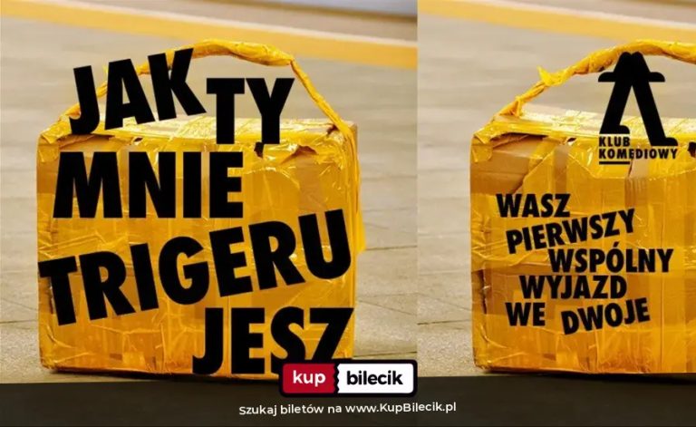 Spektakl improwizowany: Jak ty mnie trigerujesz... - wasz pierwszy wspólny wyjazd we dwoje | NOWOŚĆ