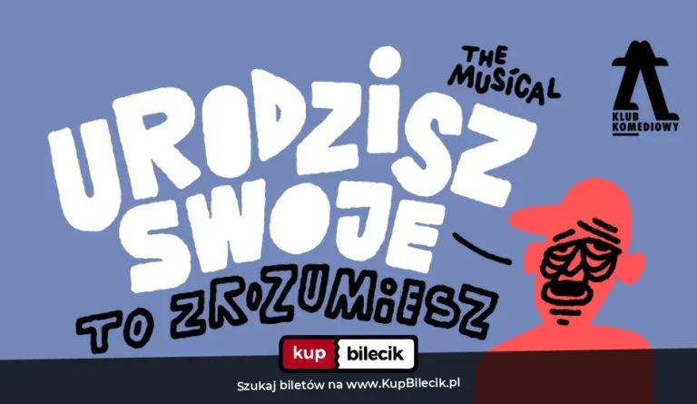 Spektakl improwizowany: Urodzisz swoje to zrozumiesz. The Musical | NOWOŚĆ