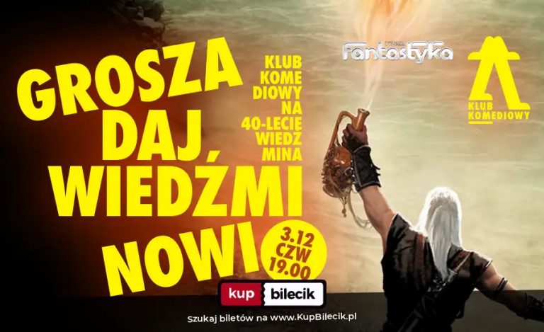 Spektakl improwizowany: "Grosza daj Wiedźminowi" - impro w Klubie Komediowym na 40-lecie "Wiedźmina"