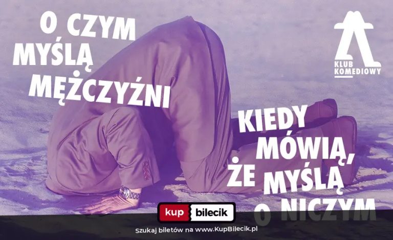 Spektakl improwizowany: O czym myślą mężczyźni, kiedy mówią, że myślą o niczym - spektakl impro