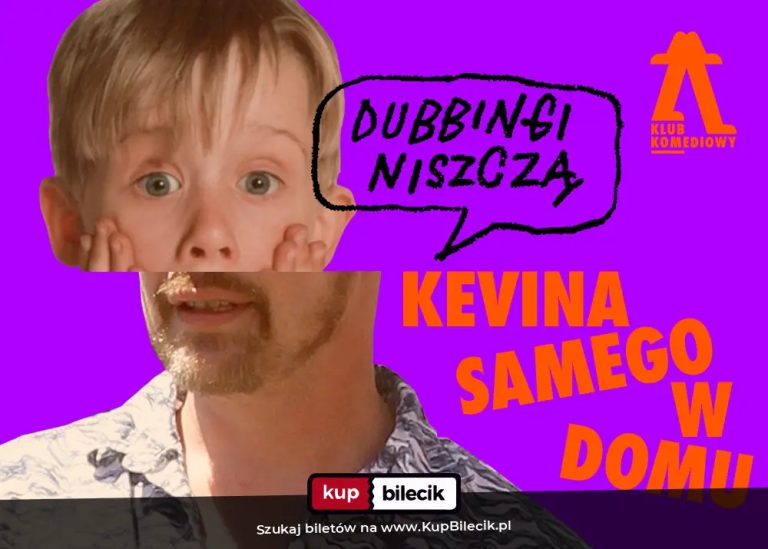 Spektakl improwizowany: Dubbingi niszczą: KEVIN SAM W DOMU