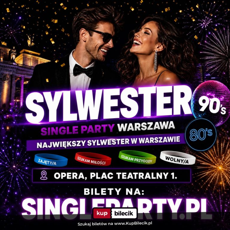Impreza sylwestrowa: Sylwester dla Singli ☆ Warszawa ☆ Lata 80's, 90's, 00 ☆ Klub Opera ☆ Plac Teatralny ☆