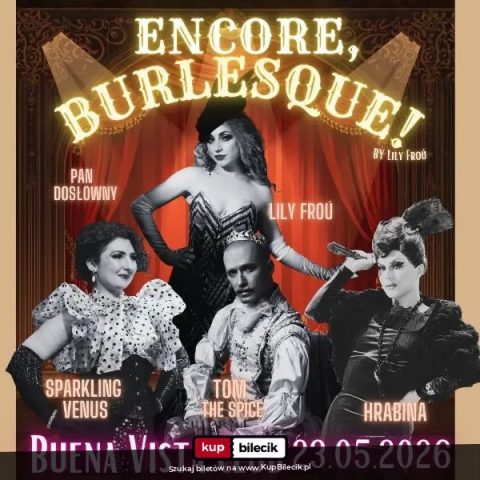 Encore, Burlesque! by Lily Froú w Przemyślu