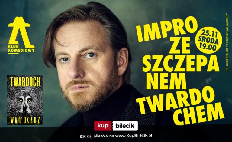 Spektakl improwizowany: "Waldkauz" - impro ze Szczepanem Twardochem w Klubie Komediowym