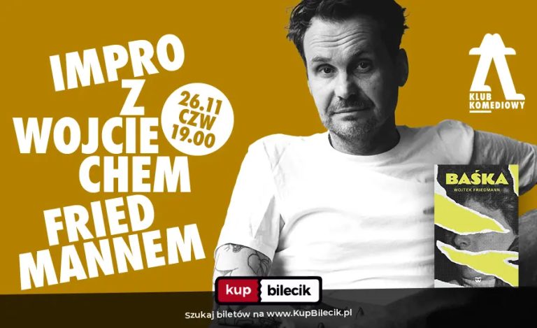 Spektakl improwizowany: "Baśka" - warszawskie impro z Wojtkiem Friedmannem w Klubie Komediowym
