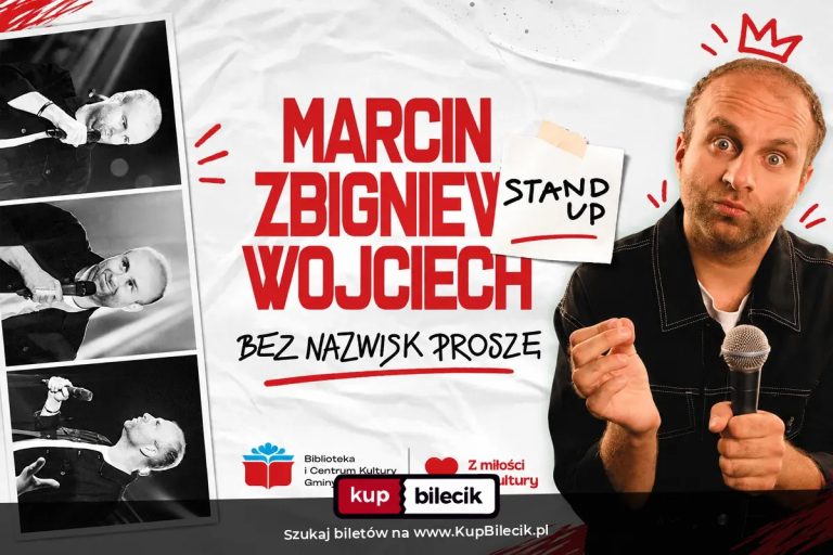 Stand-up Marcin Zbigniew Wojciech "Bez nazwisk proszę"