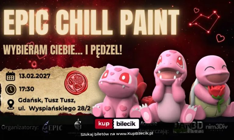 Warsztaty: EPIC CHILL PAINT - Wybieram Ciebie... i Pędzel!