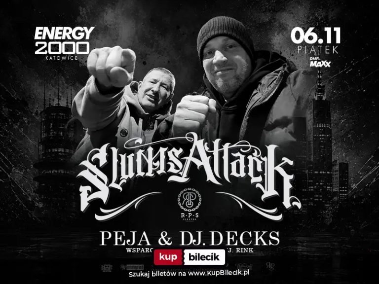 PEJA & DJ. DECKS ★ SLUMS ATTACK ★ ENERGY 2000 KATOWICE 06.11