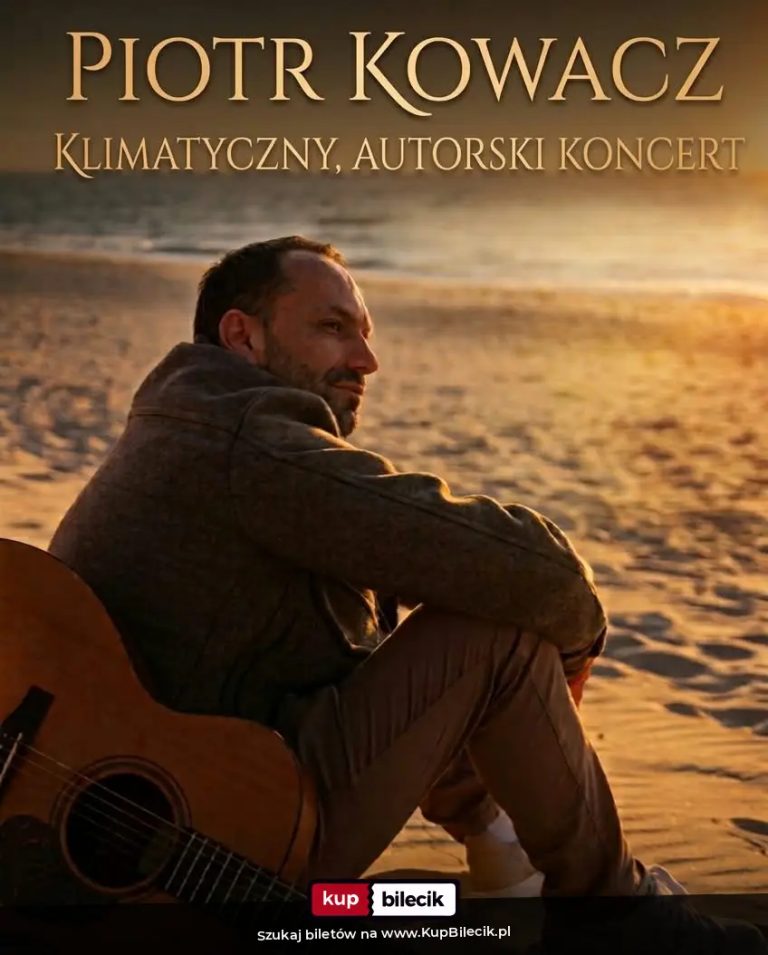 Piotr Kowacz: Klimatyczny, autorski koncert