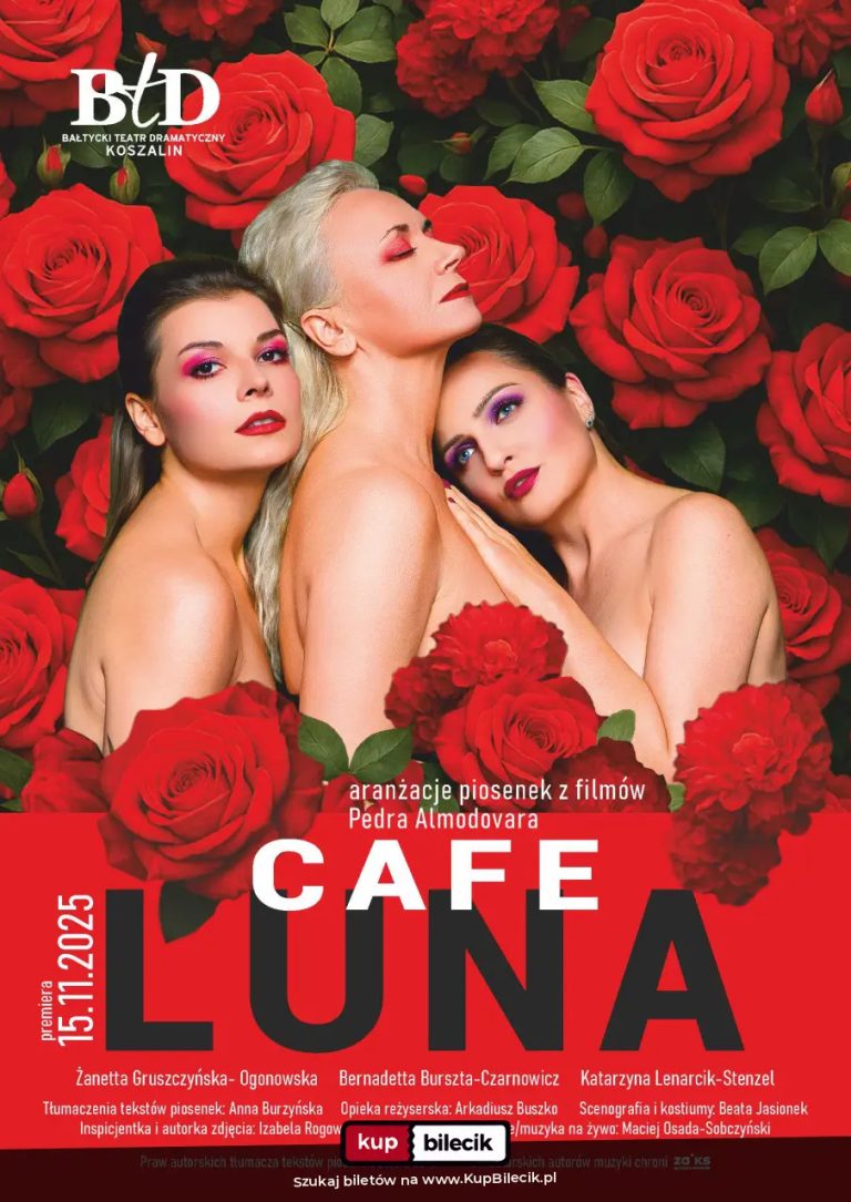 Café Luna - BTD: Spektakl "Cafe Luna" Bałtycki Teatr Dramatyczny