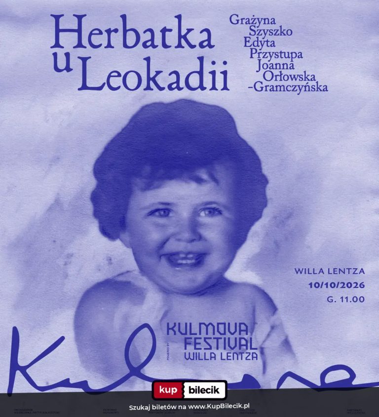 Kulmova Festival w Willi Lentza: Herbatka u Leokadii