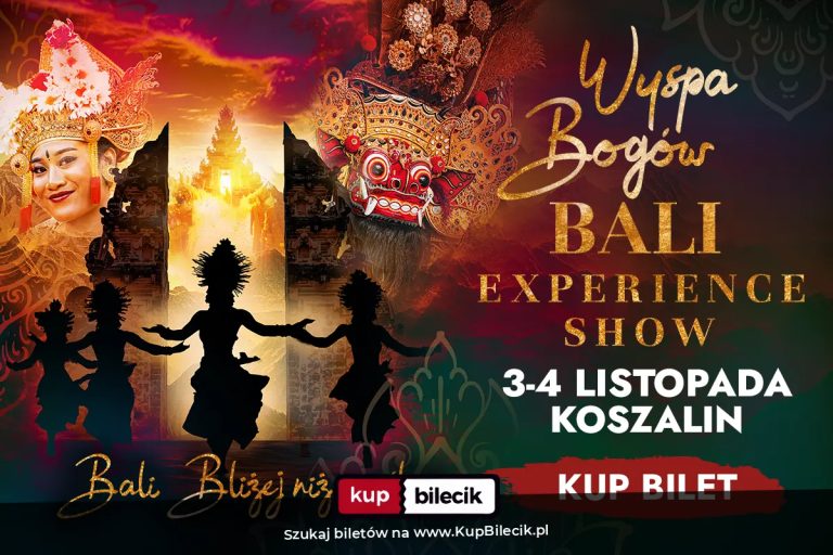 Wyspa Bogów - Bali Experience Show: Bali Experience Show