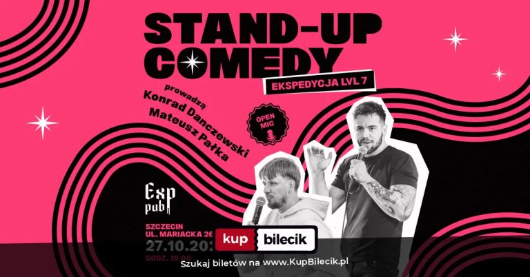 Komicy i stand-uperzy: Stand-up Ekspedycja lvl 7 I OPEN MIC I prowadzą M. Pałka & K. Danczewski