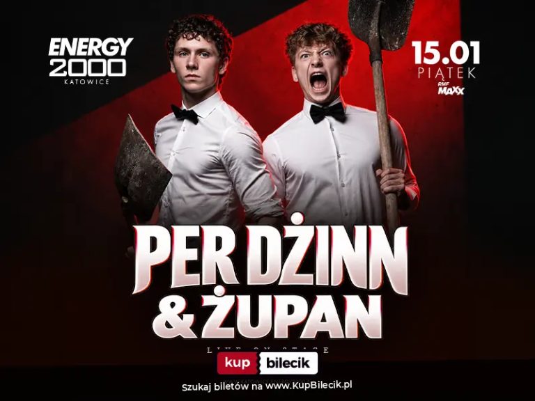 PER DŻINN & ŻUPAN 15.01 ★ ENERGY 2000 KATOWICE [16+]