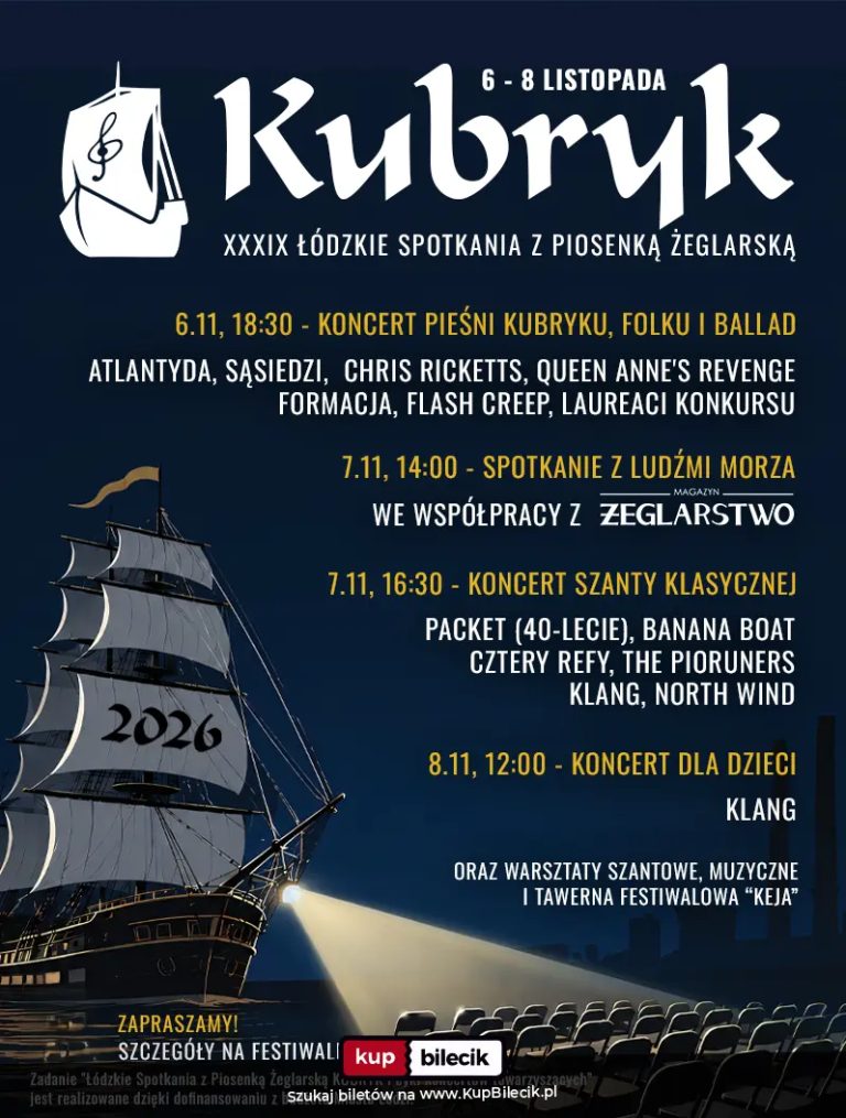 XXXIX Łódzkie Spotkania z Piosenką Żeglarską KUBRYK: KUBRYK 2026 W ŁODZI -- DWA DNI, WIELE GŁOSÓW, JEDNA MUZYCZNA PRZYGODA!