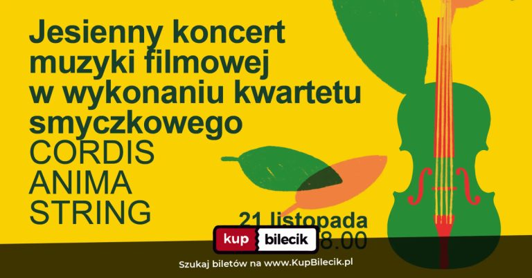 Cordis Anima String Quartet: Jesienny koncert muzyki filmowej